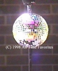 Disco ball!  YEA.....(only if you want it at your event)